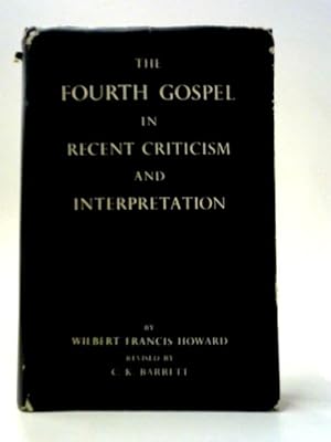 Bild des Verkufers fr The Fourth Gospel In Recent Criticism And Interpretation zum Verkauf von World of Rare Books