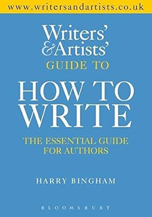 Image du vendeur pour Writers' & Artists' Guide to How to Write mis en vente par WeBuyBooks