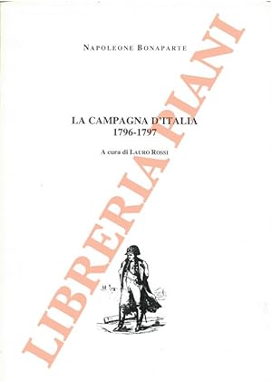 Bild des Verkufers fr La campagna d'Italia 1796-1797. zum Verkauf von Libreria Piani