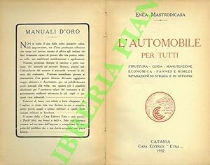 L'automobile per tutti. Struttura - Guida - Manutenzione economica - Pannes e rimedi - Riparazion...