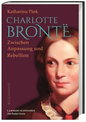 Imagen del vendedor de Charlotte Brontë Zwischen Anpassung und Rebellion a la venta por antiquariat rotschildt, Per Jendryschik