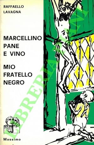 Marcellino pane e vino - Mio fratello negro.