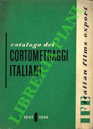 Catalogo dei cortometraggi italiani. I. 1945-1948.