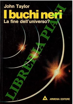 I buchi neri. La fine dell'universo?