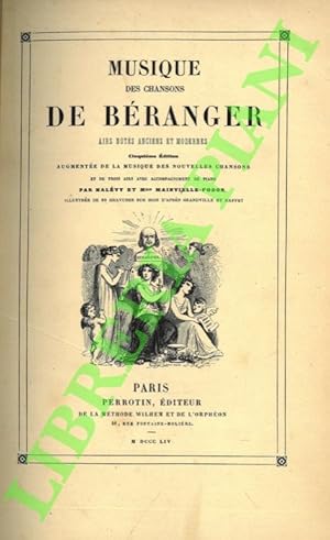 Musique des chansons de Béranger. Airs notés anciens et modernes. Cinquiéme édition augmentée de ...