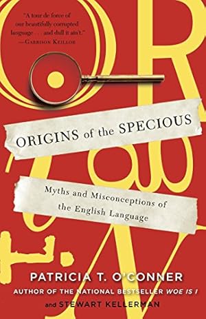 Seller image for Origins of the Specious: Myths and Misconceptions of the English Language for sale by WeBuyBooks