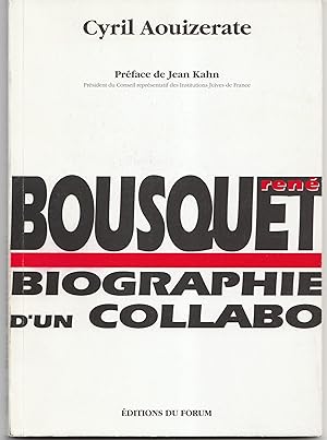 René Bousquet. Biographie d'un collabo