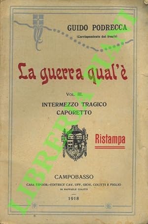 Seller image for La guerra qual'. Vol. III. Intermezzo tragico. Caporetto. for sale by Libreria Piani