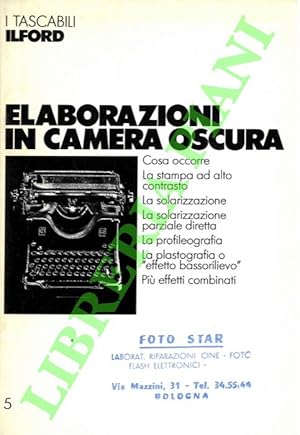 Elaborazioni in camera oscura.