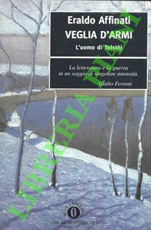 Veglia d'armi. L'uomo di Tolstoj.