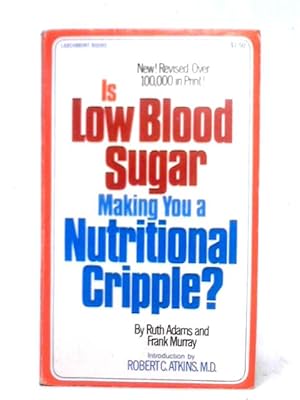 Bild des Verkufers fr Is Low Blood Sugar Making You a Nutritional Cripple? zum Verkauf von World of Rare Books