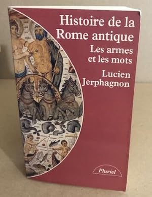 Histoire de la Rome Antique (Les armes et les mots)