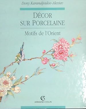 Seller image for Decor sur porcelaine. Motifs de l'orient for sale by Miliardi di Parole