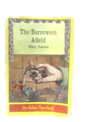 Imagen del vendedor de The Borrowers Afield a la venta por World of Rare Books