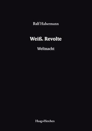 Bild des Verkufers fr Wei. Revolte : Weltnacht zum Verkauf von AHA-BUCH GmbH