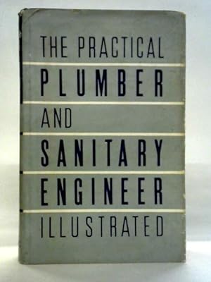 Bild des Verkufers fr The Practical Plumber and Sanitary Engineer zum Verkauf von World of Rare Books