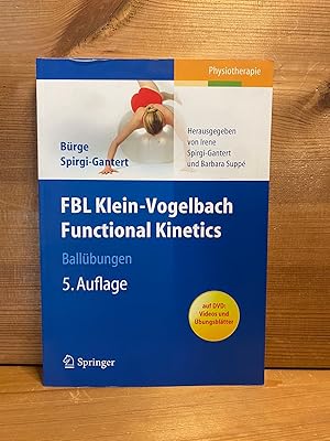 Imagen del vendedor de FBL Klein-Vogelbach functional kinetics: Ballbungen : Instruktion und Analyse. Elisabeth Brge ; Irene Spirgi-Gantert. In Zusammenarbeit mit Tiziana Grillo. [Hrsg. von Irene Spirgi-Gantert und Barbara Supp] / Physiotherapie a la venta por Buchhandlung Neues Leben