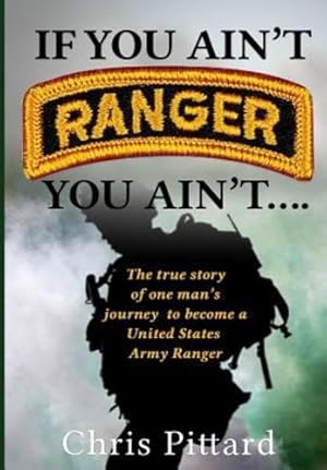 Seller image for If You Ain't Ranger You Ain't. by Pittard, Chris [Paperback ] for sale by booksXpress