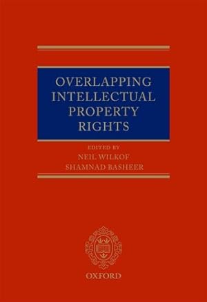 Image du vendeur pour Overlapping Intellectual Property Rights by Wilkof, Neil, Basheer, Shamnad [Hardcover ] mis en vente par booksXpress