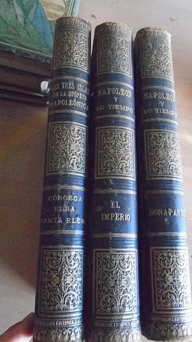 Imagen del vendedor de NAPOLEN Y SU TIEMPO. BONAPARTE. EL IMPERIO. LAS TRES ISLAS DE LA EPOPEYA NAPOLENICA. 3 VOLS. a la venta por Reus, Paris, Londres