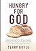 Imagen del vendedor de Hungry for God: A more meaningful relationship with God [Soft Cover ] a la venta por booksXpress