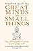 Immagine del venditore per Great Minds on Small Things: The Philosophers' Guide to Everyday Life by Qvortrup, Matthew [Hardcover ] venduto da booksXpress