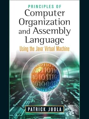 Seller image for Principles of Computer Organization and Assembly Language by Juola, Patrick [Paperback ] for sale by booksXpress