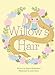 Seller image for Willow's Hair [Hardcover ] for sale by booksXpress