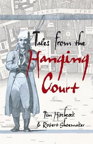 Seller image for Tales from the Hanging Court (Hodder Arnold Publication) by Hitchcock, Tim, Shoemaker, Bob [Paperback ] for sale by booksXpress