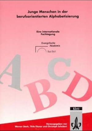 Seller image for Junge Menschen in der berufsorientierten Alphabetisierung Eine Fachtagung in der evangelischen Akademie Bad Boll for sale by NEPO UG