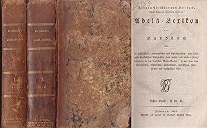 Bild des Verkufers fr Handbuch ber die historischen, genealogischen und diplomatischen, zum Theil auch heraldischen Nachrichten vom hohen und niedern Adel: besonders in den deutschen Bundesstaaten, so wie von dem streichischen, bhmischen, mhrenschen, preuischen, schlesischen und lausitzschen Adel. Zwei Bnde (komplett) zum Verkauf von Graphem. Kunst- und Buchantiquariat