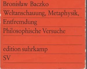 Seller image for Weltanschauung, Metaphysik, Entfremdung : Philosoph. Versuche. [Aus d. Poln. bers. von Karol Sauerland] / edition suhrkamp ; 306 for sale by Schrmann und Kiewning GbR
