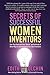 Immagine del venditore per Secrets of Successful Women Inventors: How They Swam with the "Sharks" and Hundreds of Other Ways to Commercialize Your Own Inventions [Soft Cover ] venduto da booksXpress