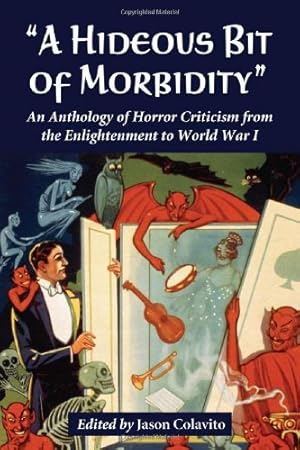 Seller image for A Hideous Bit of Morbidity": An Anthology of Horror Criticism from the Enlightenment to World War I by Jason Colavito [Paperback ] for sale by booksXpress
