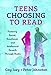 Image du vendeur pour Teens Choosing to Read: Fostering Social, Emotional, and Intellectual Growth Through Books (Language and Literacy Series) [Hardcover ] mis en vente par booksXpress
