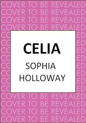 Imagen del vendedor de Celia: A classic Regency romance in the spirit of Georgette Heyer by Holloway, Sophia [Paperback ] a la venta por booksXpress