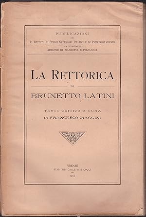 Bild des Verkufers fr La rettorica di Brunetto Latini. Testo critico a cura di Francesco Maggini zum Verkauf von Graphem. Kunst- und Buchantiquariat