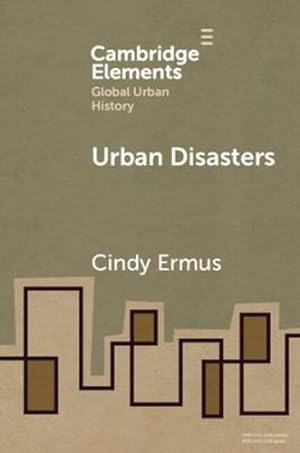 Imagen del vendedor de Urban Disasters (Elements in Global Urban History) by Ermus, Cindy [Paperback ] a la venta por booksXpress