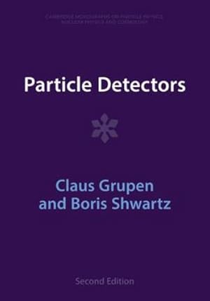 Immagine del venditore per Particle Detectors (Cambridge Monographs on Particle Physics, Nuclear Physics and Cosmology) by Grupen, Claus [Paperback ] venduto da booksXpress