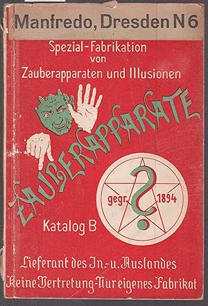 Manfredo, Dresden N 6. Spezial-Fabrikation von Zauberapparaten und Illusionen. Katalog B