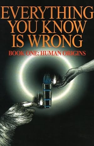 Image du vendeur pour Everything You Know Is Wrong, Book One: Human Origins by Pye, Lloyd [Paperback ] mis en vente par booksXpress