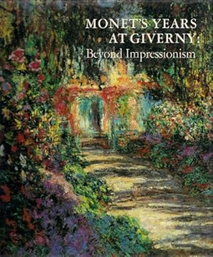 Image du vendeur pour Monet's Years at Giverny: Beyond Impressionism mis en vente par WeBuyBooks