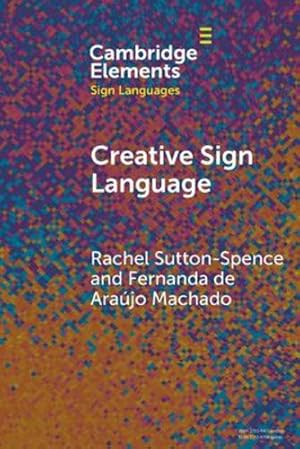 Seller image for Creative Sign Language (Elements in Sign Languages) by Sutton-Spence, Rachel [Paperback ] for sale by booksXpress