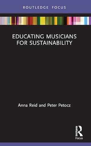 Seller image for Educating Musicians for Sustainability (ISME Series in Music Education) by Reid, Anna, Petocz, Peter [Paperback ] for sale by booksXpress