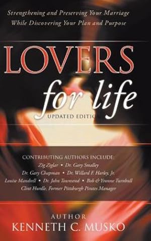 Seller image for Lovers for Life (Updated Edition): Strengthening and Preserving Your Marriage While Discovering Your Plan and Purpose by Musko, Kenneth C [Hardcover ] for sale by booksXpress