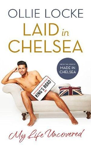 Bild des Verkufers fr Laid in Chelsea: My Life Uncovered zum Verkauf von WeBuyBooks 2