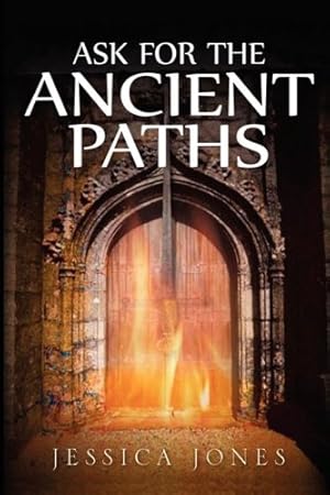 Seller image for Ask for the Ancient Paths by Jessica DJ Jones [Paperback ] for sale by booksXpress