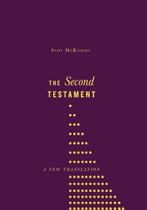 Image du vendeur pour The Second Testament: A New Translation by McKnight, Scot [Hardcover ] mis en vente par booksXpress