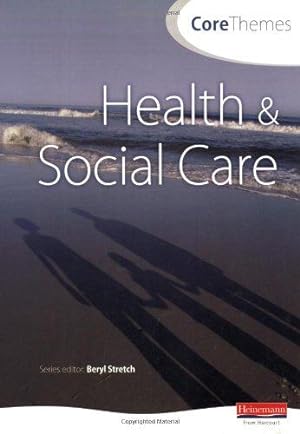 Bild des Verkufers fr Core Themes in Health and Social Care zum Verkauf von WeBuyBooks