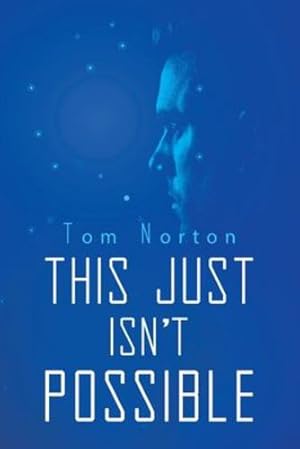 Imagen del vendedor de This Just Isn't Possible by Norton, Tom [Paperback ] a la venta por booksXpress